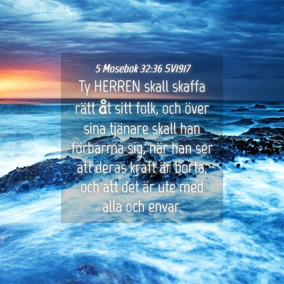 Picture 04 - 5 Mosebok 32:36 SV1917 - Ty HERREN skall skaffa rätt åt sitt folk, och - Bible Verse Picture