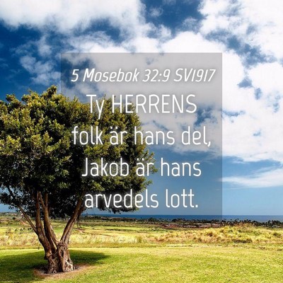 Picture 04 - 5 Mosebok 32:9 SV1917 - Ty HERRENS folk är hans del, Jakob är hans - Bible Verse Picture