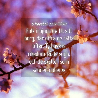 Picture 04 - 5 Mosebok 33:19 SV1917 - Folk inbjuda de till sitt berg; där offra de - Bible Verse Picture