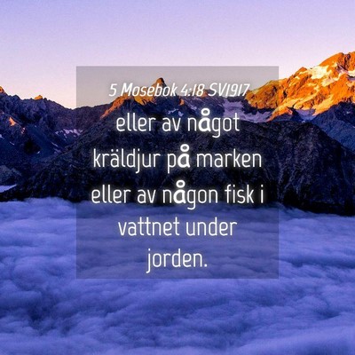 Picture 04 - 5 Mosebok 4:18 SV1917 - eller av något kräldjur på marken eller av - Bible Verse Picture