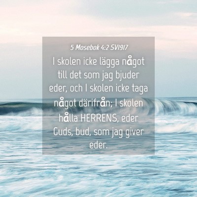 Picture 04 - 5 Mosebok 4:2 SV1917 - I skolen icke lägga något till det som jag - Bible Verse Picture