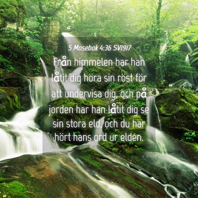 Picture 04 - 5 Mosebok 4:36 SV1917 - Från himmelen har han låtit dig höra sin röst - Bible Verse Picture