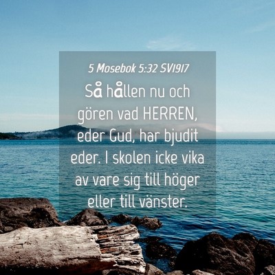 Picture 04 - 5 Mosebok 5:32 SV1917 - Så hållen nu och gören vad HERREN, eder Gud, - Bible Verse Picture
