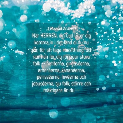 Picture 04 - 5 Mosebok 7:1 SV1917 - När HERREN, din Gud låter dig komma in i det - Bible Verse Picture