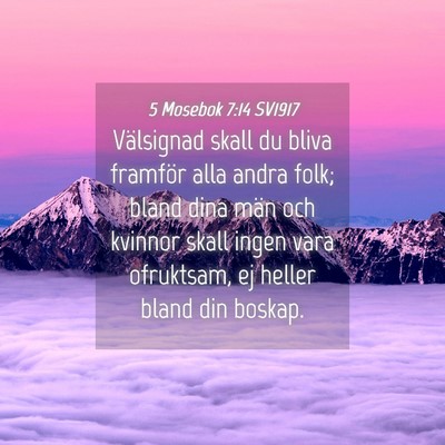 Picture 04 - 5 Mosebok 7:14 SV1917 - Välsignad skall du bliva framför alla andra - Bible Verse Picture