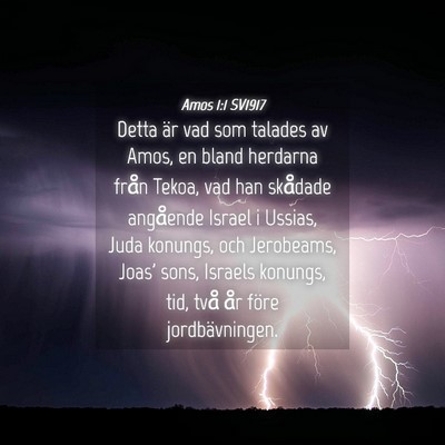 Picture 04 - Amos 1:1 SV1917 - Detta är vad som talades av Amos, en bland - Bible Verse Picture