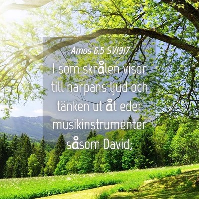 Picture 04 - Amos 6:5 SV1917 - I som skrålen visor till harpans ljud och - Bible Verse Picture