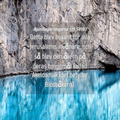 Picture 04 - Apostlagärningarna 1:19 SV1917 - Detta blev bekant för alla Jerusalems invånare, - Bible Verse Picture