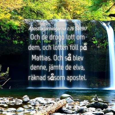 Picture 04 - Apostlagärningarna 1:26 SV1917 - Och de drogo lott om dem, och lotten föll på - Bible Verse Picture
