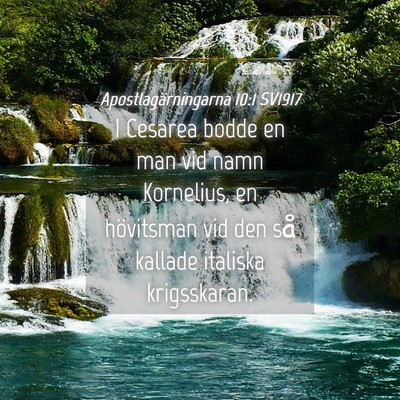 Picture 04 - Apostlagärningarna 10:1 SV1917 - I Cesarea bodde en man vid namn Kornelius, en - Bible Verse Picture