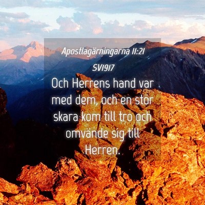 Picture 04 - Apostlagärningarna 11:21 SV1917 - Och Herrens hand var med dem, och en stor skara - Bible Verse Picture