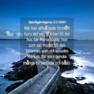 Picture 04 - Apostlagärningarna 12:12 SV1917 - När han alltså hade förstått huru det var, - Bible Verse Picture
