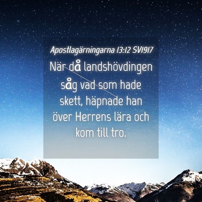 Picture 04 - Apostlagärningarna 13:12 SV1917 - När då landshövdingen såg vad som hade skett, - Bible Verse Picture