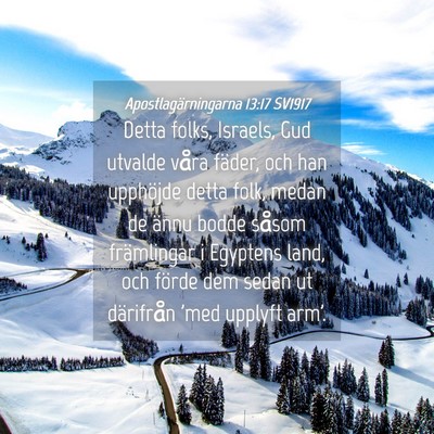Picture 04 - Apostlagärningarna 13:17 SV1917 - Detta folks, Israels, Gud utvalde våra fäder, - Bible Verse Picture