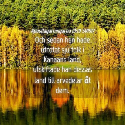 Picture 04 - Apostlagärningarna 13:19 SV1917 - Och sedan han hade utrotat sju folk i Kanaans - Bible Verse Picture