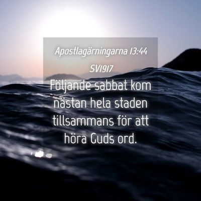 Picture 04 - Apostlagärningarna 13:44 SV1917 - Följande sabbat kom nästan hela staden - Bible Verse Picture