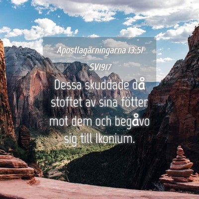 Picture 04 - Apostlagärningarna 13:51 SV1917 - Dessa skuddade då stoftet av sina fötter mot - Bible Verse Picture