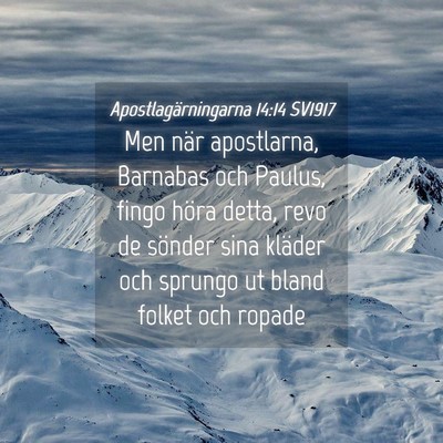 Picture 04 - Apostlagärningarna 14:14 SV1917 - Men när apostlarna, Barnabas och Paulus, fingo - Bible Verse Picture