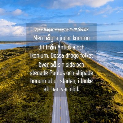 Picture 04 - Apostlagärningarna 14:19 SV1917 - Men några judar kommo dit från Antiokia och - Bible Verse Picture
