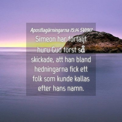 Picture 04 - Apostlagärningarna 15:14 SV1917 - Simeon har förtäljt huru Gud först så - Bible Verse Picture