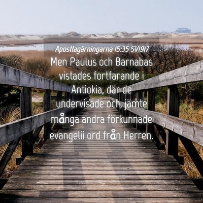 Picture 04 - Apostlagärningarna 15:35 SV1917 - Men Paulus och Barnabas vistades fortfarande i - Bible Verse Picture