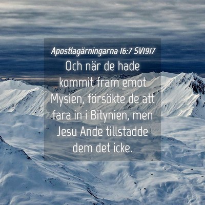 Picture 04 - Apostlagärningarna 16:7 SV1917 - Och när de hade kommit fram emot Mysien, - Bible Verse Picture