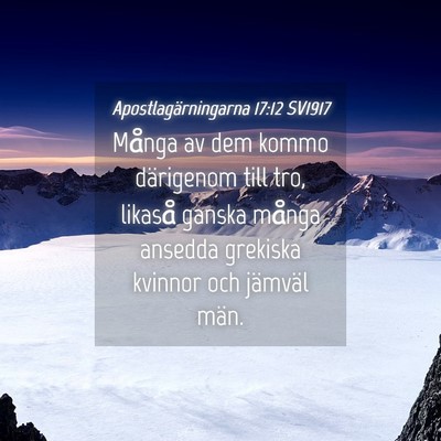Picture 04 - Apostlagärningarna 17:12 SV1917 - Många av dem kommo därigenom till tro, likaså - Bible Verse Picture
