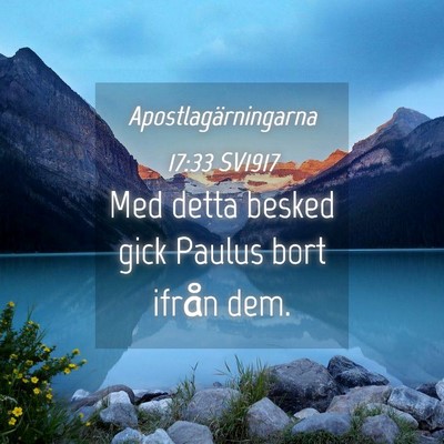 Picture 04 - Apostlagärningarna 17:33 SV1917 - Med detta besked gick Paulus bort ifrån - Bible Verse Picture