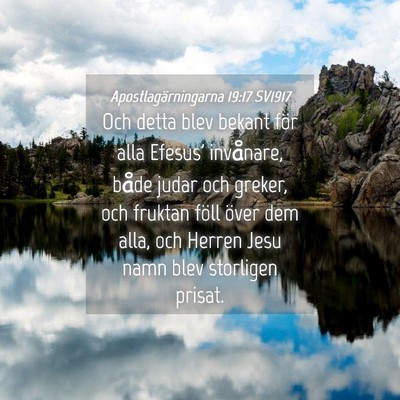 Picture 04 - Apostlagärningarna 19:17 SV1917 - Och detta blev bekant för alla Efesus' - Bible Verse Picture