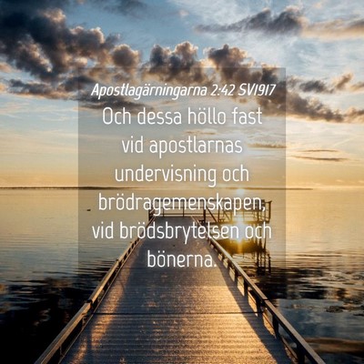 Picture 04 - Apostlagärningarna 2:42 SV1917 - Och dessa höllo fast vid apostlarnas - Bible Verse Picture