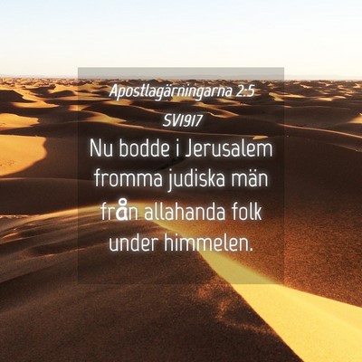 Picture 04 - Apostlagärningarna 2:5 SV1917 - Nu bodde i Jerusalem fromma judiska män från - Bible Verse Picture