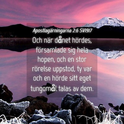 Picture 04 - Apostlagärningarna 2:6 SV1917 - Och när dånet hördes, församlade sig hela - Bible Verse Picture