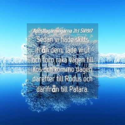 Picture 04 - Apostlagärningarna 21:1 SV1917 - Sedan vi hade skilts ifrån dem, lade vi ut och - Bible Verse Picture