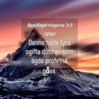 Picture 04 - Apostlagärningarna 21:9 SV1917 - Denne hade fyra ogifta döttrar, som ägde - Bible Verse Picture