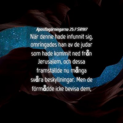 Picture 04 - Apostlagärningarna 25:7 SV1917 - När denne hade infunnit sig, omringades han av - Bible Verse Picture