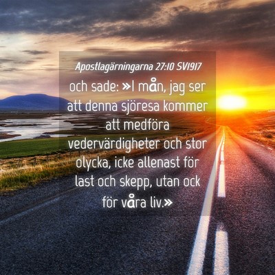Picture 04 - Apostlagärningarna 27:10 SV1917 - och sade: »I mån, jag ser att denna sjöresa - Bible Verse Picture