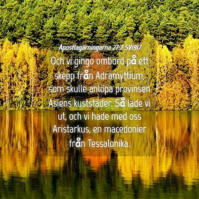 Picture 04 - Apostlagärningarna 27:2 SV1917 - Och vi gingo ombord på ett skepp från - Bible Verse Picture