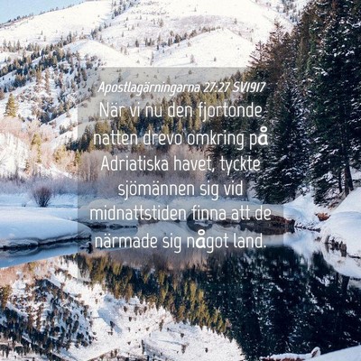 Picture 04 - Apostlagärningarna 27:27 SV1917 - När vi nu den fjortonde natten drevo omkring på - Bible Verse Picture