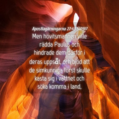 Picture 04 - Apostlagärningarna 27:43 SV1917 - Men hövitsmannen ville rädda Paulus och - Bible Verse Picture