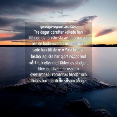 Picture 04 - Apostlagärningarna 28:17 SV1917 - Tre dagar därefter kallade han tillhopa de - Bible Verse Picture