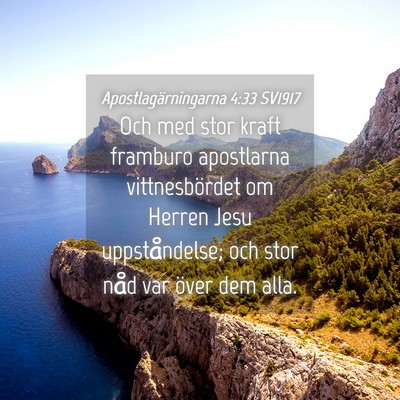 Picture 04 - Apostlagärningarna 4:33 SV1917 - Och med stor kraft framburo apostlarna - Bible Verse Picture