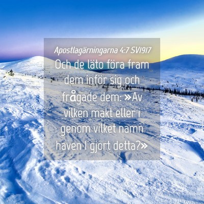 Picture 04 - Apostlagärningarna 4:7 SV1917 - Och de läto föra fram dem inför sig och - Bible Verse Picture