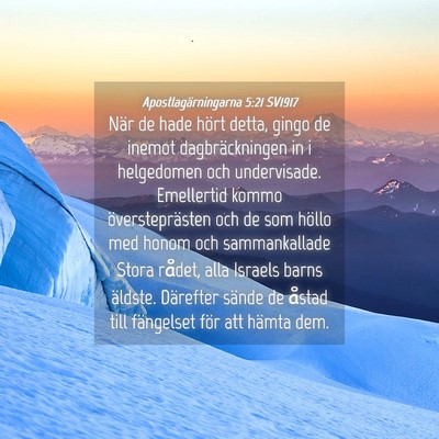 Picture 04 - Apostlagärningarna 5:21 SV1917 - När de hade hört detta, gingo de inemot - Bible Verse Picture
