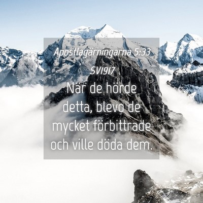 Picture 04 - Apostlagärningarna 5:33 SV1917 - När de hörde detta, blevo de mycket - Bible Verse Picture