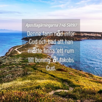 Picture 04 - Apostlagärningarna 7:46 SV1917 - Denne fann nåd inför Gud och bad att han måtte - Bible Verse Picture