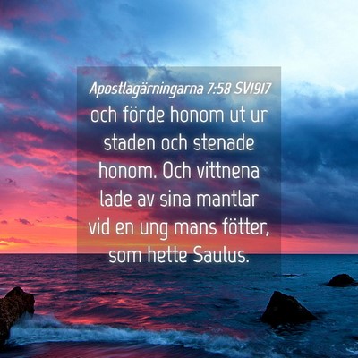 Picture 04 - Apostlagärningarna 7:58 SV1917 - och förde honom ut ur staden och stenade honom. - Bible Verse Picture