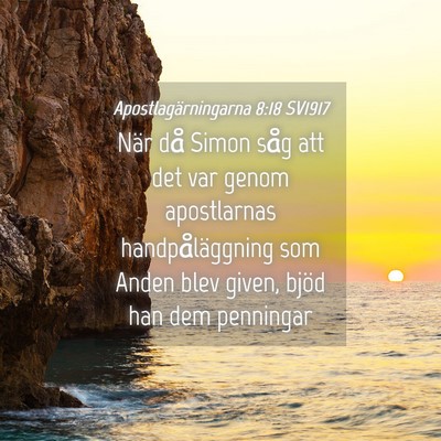 Picture 04 - Apostlagärningarna 8:18 SV1917 - När då Simon såg att det var genom apostlarnas - Bible Verse Picture