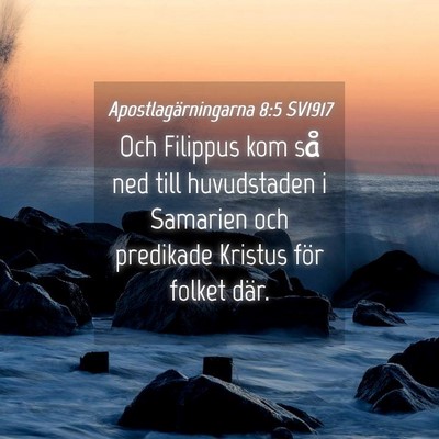 Picture 04 - Apostlagärningarna 8:5 SV1917 - Och Filippus kom så ned till huvudstaden i - Bible Verse Picture