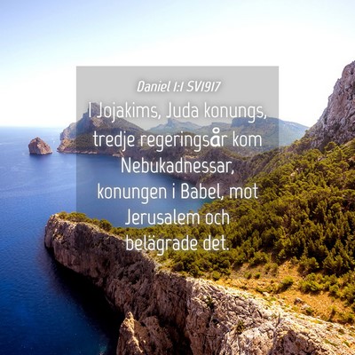 Picture 04 - Daniel 1:1 SV1917 - I Jojakims, Juda konungs, tredje regeringsår kom - Bible Verse Picture