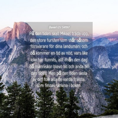 Picture 04 - Daniel 12:1 SV1917 - På den tiden skall Mikael träda upp, den store - Bible Verse Picture
